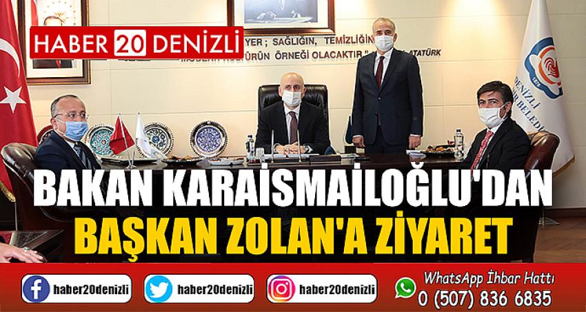 Bakan Karaismailoğlu'dan Başkan Zolan'a ziyaret