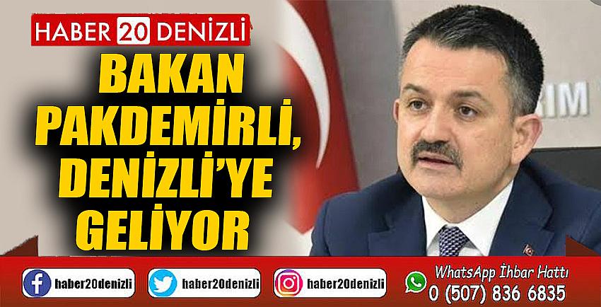 Bakan Pakdemirli, Denizli’ye geliyor