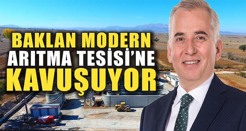 BAKLAN MODERN ARITMA TESİSİNE KAVUŞUYOR