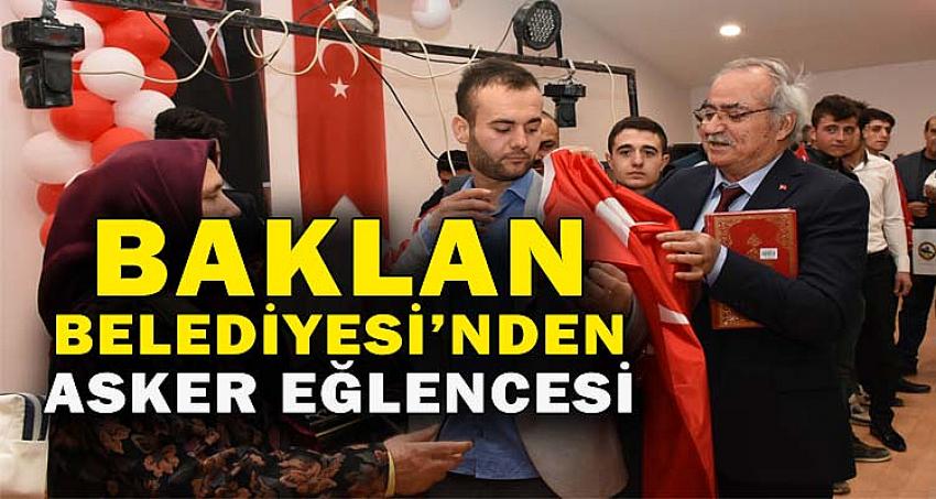 Baklan Belediyesi’nden Asker Eğlencesi