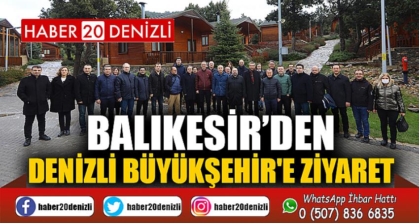 Balıkesir’den Denizli Büyükşehir'e ziyaret