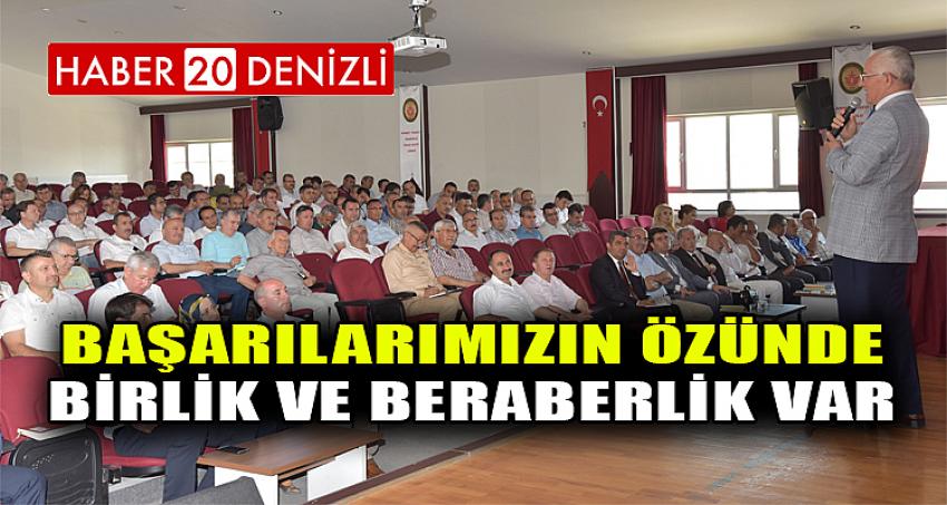 Başarılarımızın Özünde Birlik ve Beraberlik Var