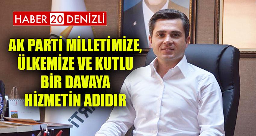 Başer; “AK Parti Milletimize, Ülkemize ve Kutlu Bir Davaya Hizmetin Adıdır”