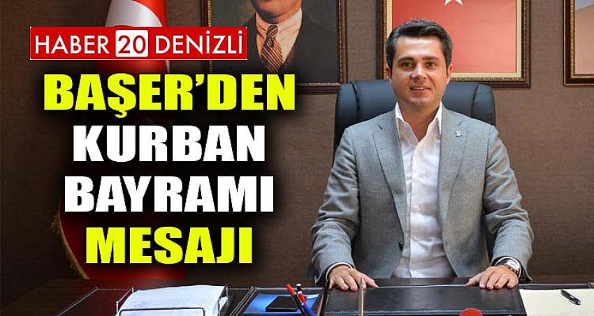 Başer’den Kurban Bayramı mesajı