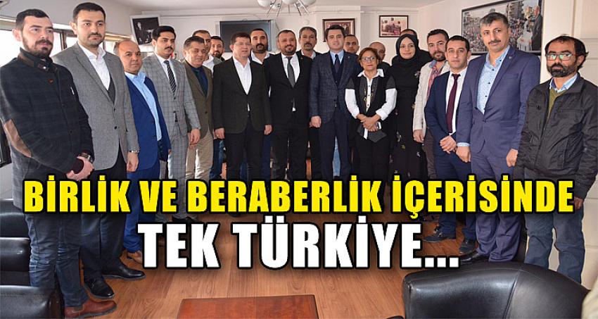 Birlik ve Beraberlik içerisinde Tek Türkiye...