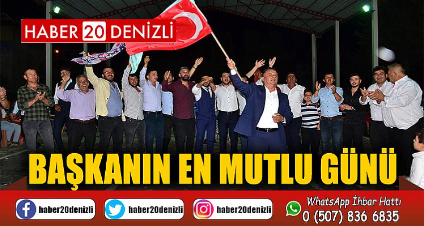 BAŞKANIN EN MUTLU GÜNÜ