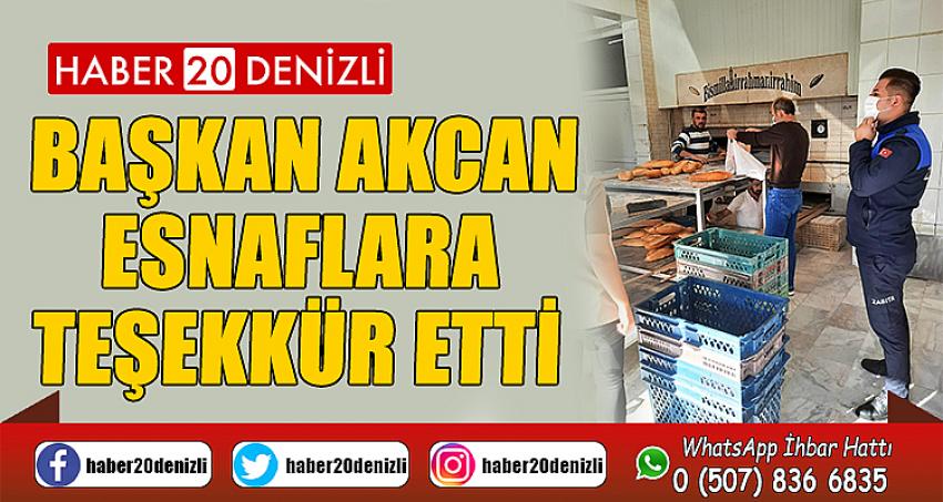 BAŞKAN AKCAN ESNAFLARA TEŞEKKÜR ETTİ