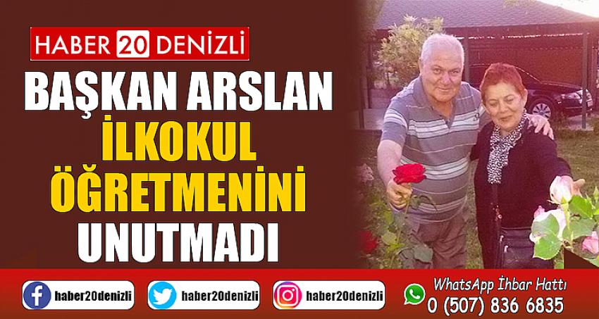 Başkan Arslan İlkokul Öğretmenini Unutmadı