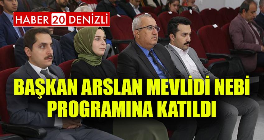 Başkan Arslan Mevlidi Nebi Programına Katıldı
