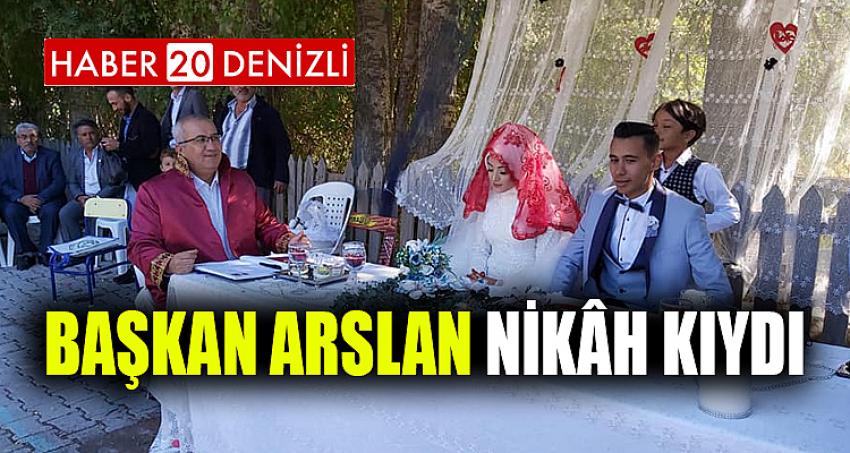 Başkan Arslan Nikâh Kıydı