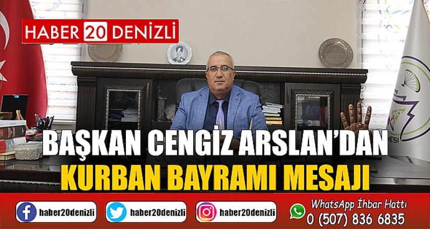 Başkan Cengiz Arslan’dan Kurban Bayramı mesajı