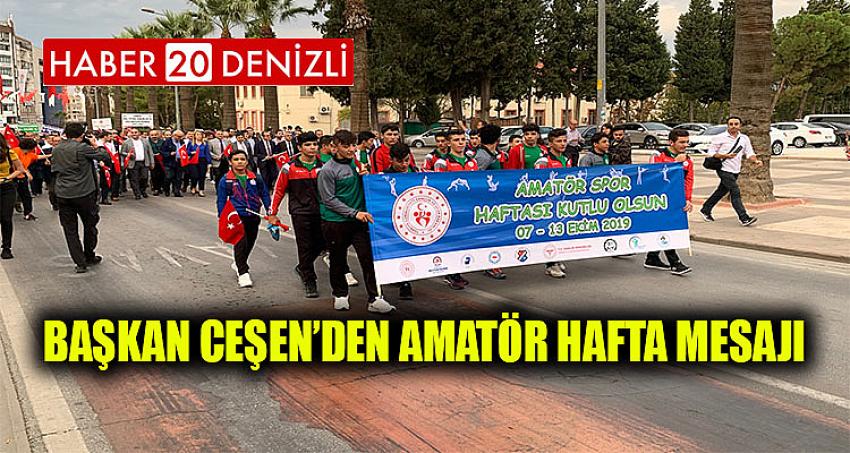 BAŞKAN CEŞEN’DEN AMATÖR HAFTA MESAJI