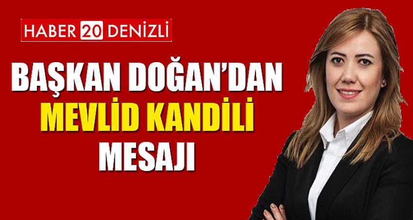 BAŞKAN DOĞAN’DAN MEVLİD KANDİLİ MESAJI