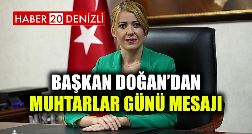 BAŞKAN DOĞAN’DAN MUHTARLAR GÜNÜ MESAJI