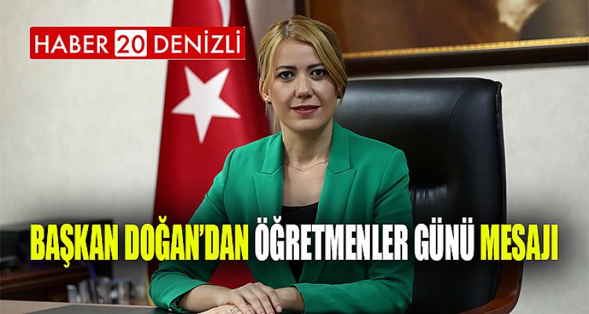 BAŞKAN DOĞAN’DAN ÖĞRETMENLER GÜNÜ MESAJI