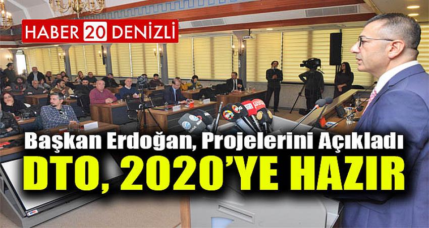 DTO, 2020’YE HAZIR