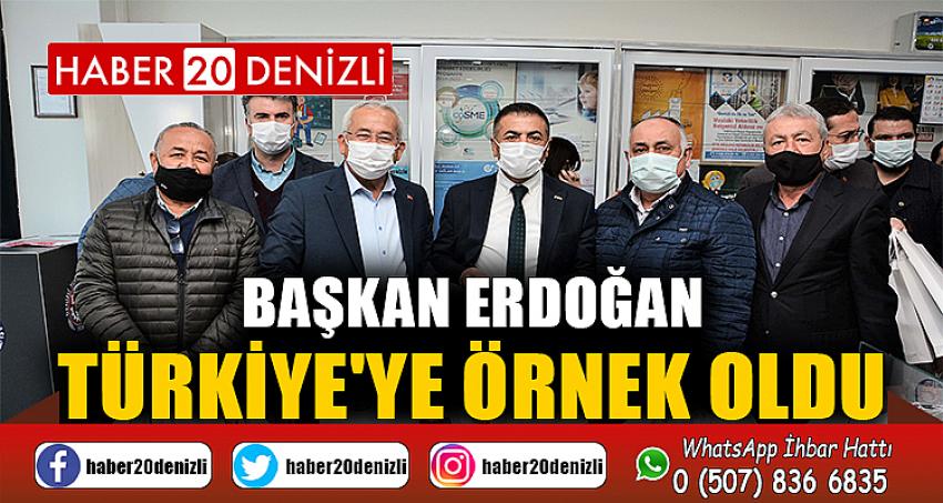 BAŞKAN ERDOĞAN, TÜRKİYE'YE ÖRNEK OLDU