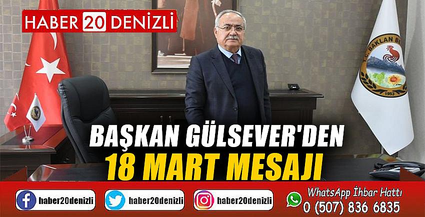 BAŞKAN GÜLSEVER'DEN 18 MART MESAJI