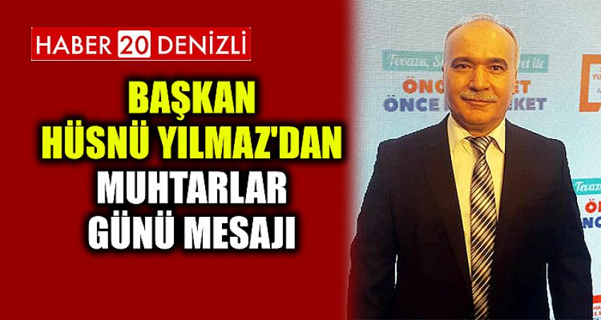 Başkan Hüsnü Yılmaz'dan Muhtarlar Günü Mesajı