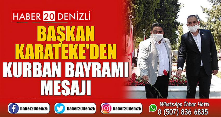 BAŞKAN KARATEKE'DEN KURBAN BAYRAMI MESAJI