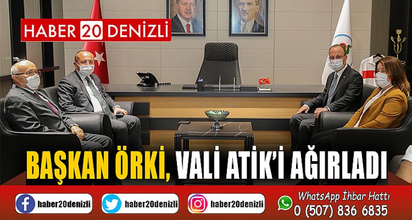 Başkan Örki, Vali Atik’i ağırladı
