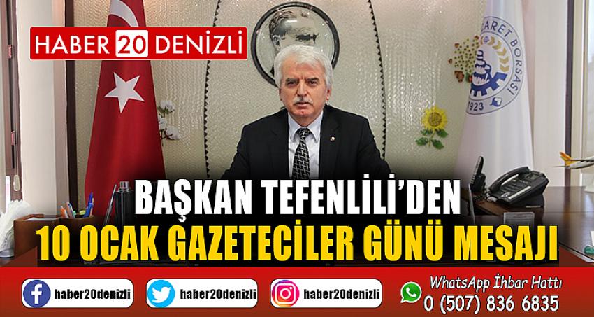 Başkan Tefenlili’den 10 Ocak Gazeteciler Günü Mesajı