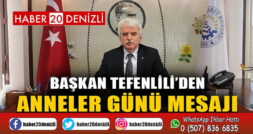 Başkan Tefenlili’den Anneler Günü Mesajı