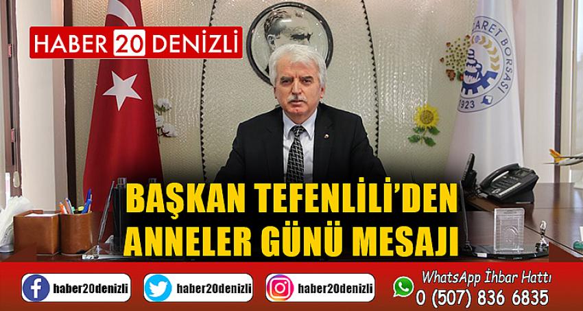 Başkan Tefenlili’den Anneler Günü Mesajı