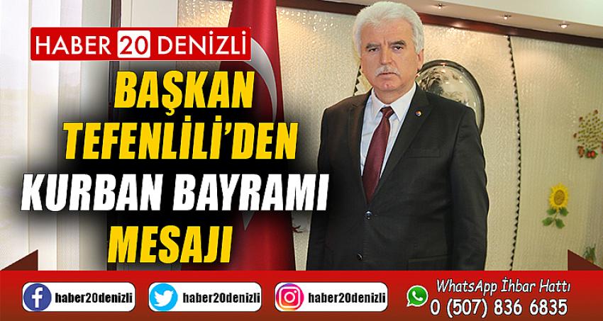 Başkan Tefenlili’den Kurban Bayramı Mesajı