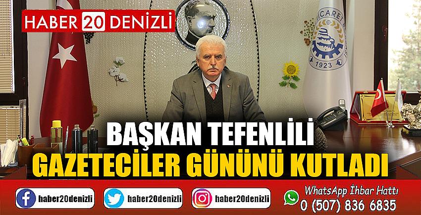 Başkan Tefenlili Gazeteciler Gününü Kutladı