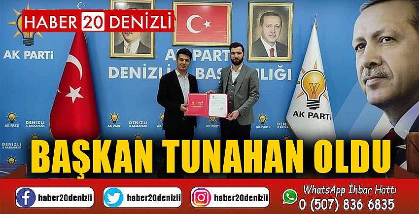 BAŞKAN TUNAHAN OLDU