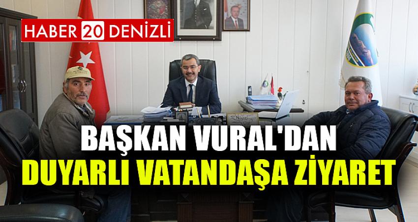 BAŞKAN VURAL'DAN DUYARLI VATANDAŞA ZİYARET