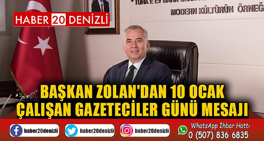 Başkan Zolan'dan 10 Ocak Çalışan Gazeteciler Günü mesajı