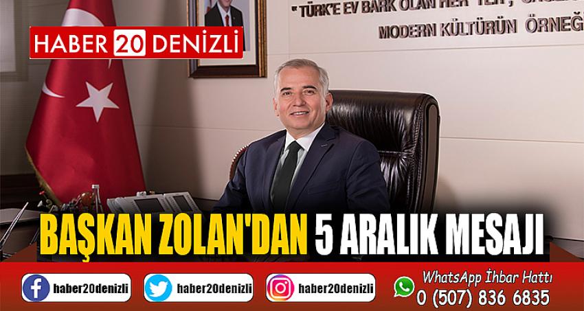 Başkan Zolan'dan 5 Aralık mesajı