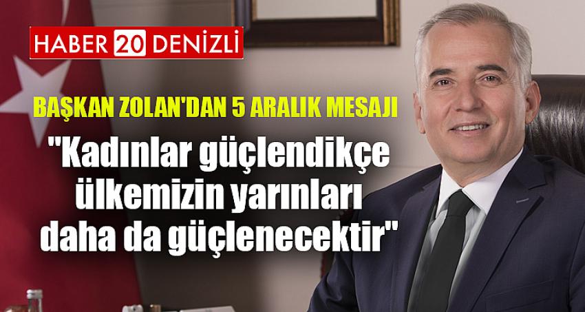 Başkan Zolan'dan 5 Aralık mesajı