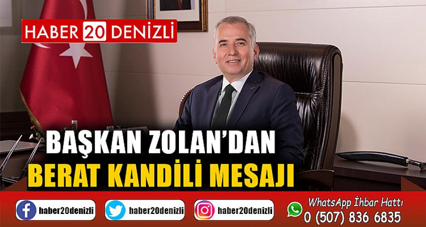 Başkan Zolan’dan Berat Kandili mesajı