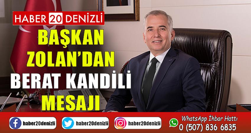 Başkan Zolan’dan Berat Kandili mesajı