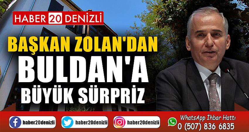 Başkan Zolan'dan Buldan'a büyük sürpriz