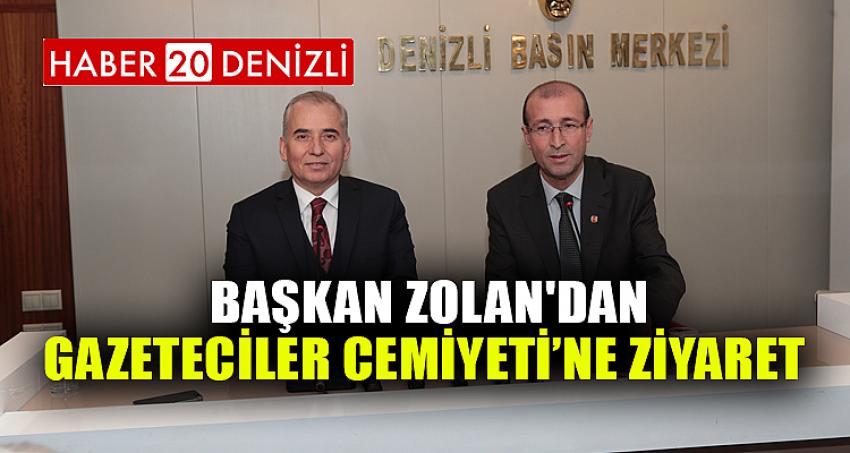 Başkan Zolan'dan Gazeteciler Cemiyeti’ne ziyaret 