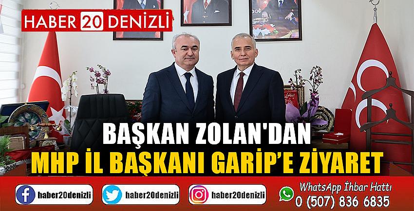 Başkan Zolan'dan MHP İl Başkanı Garip’e ziyaret