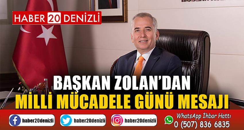 Başkan Zolan’dan Milli Mücadele Günü mesajı