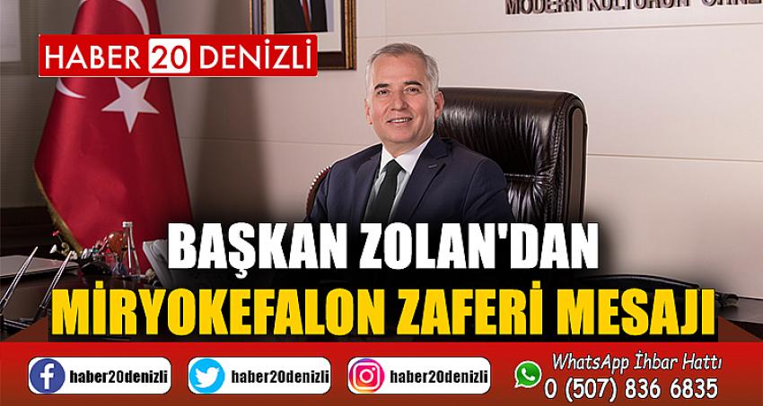 Başkan Zolan'dan Miryokefalon Zaferi mesajı