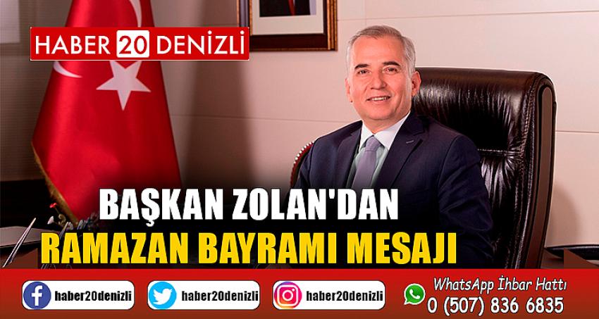 Başkan Zolan'dan Ramazan Bayramı mesajı