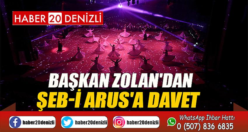 Başkan Zolan'dan Şeb-i Arus'a davet