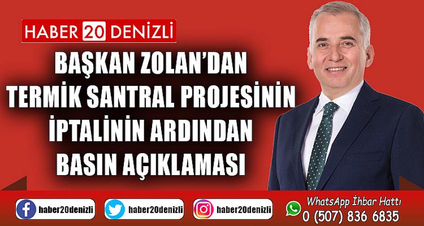 Başkan Zolan’dan Termik Santral Projesinin iptalinin ardından basın açıklaması