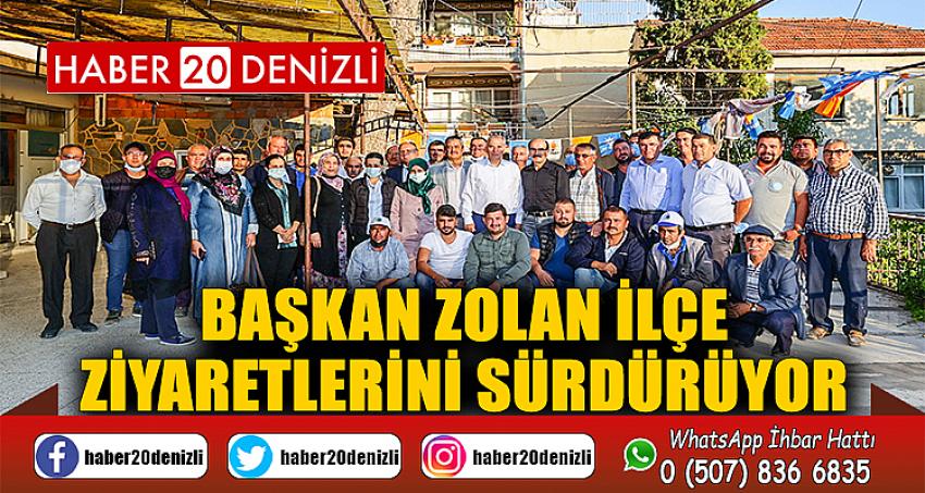 Başkan Zolan ilçe ziyaretlerini sürdürüyor