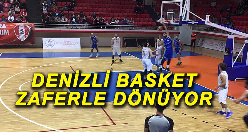 DENİZLİ BASKET ZAFERLE DÖNÜYOR