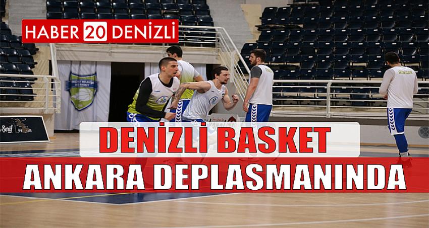 DENİZLİ BASKET ANKARA DEPLASMANINDA