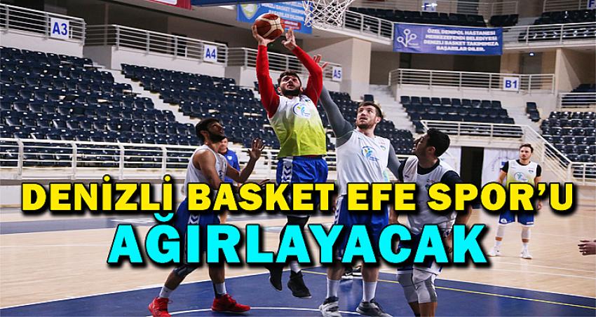 DENİZLİ BASKET EFE SPOR’U AĞIRLAYACAK