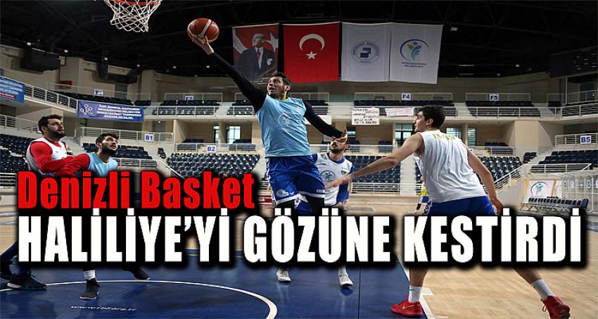 DENİZLİ BASKET HALİLİYE’Yİ GÖZÜNE KESTİRDİ